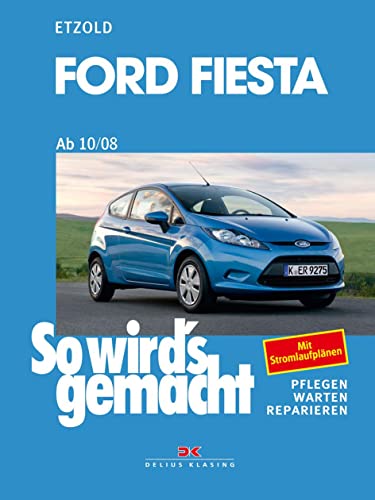 Ford Fiesta ab 10/08: So wird’s gemacht - Band 154 von DELIUS KLASING